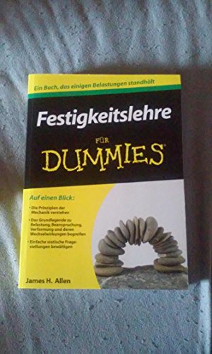 Festigkeitslehre für Dummies: Ein Buch, das einigen Belastungen standhält