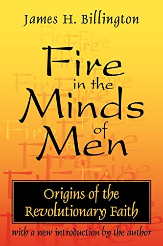 Fire in the Minds of Men: Origins of the Revolutionary Faith von Routledge