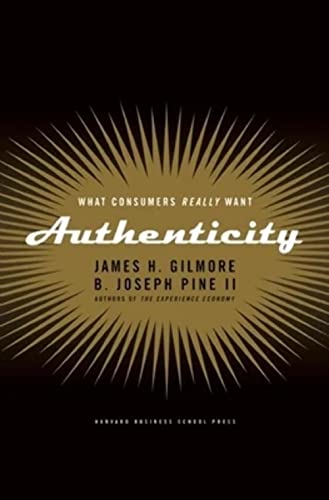 Authenticity: What Consumers Really Want