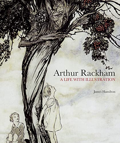 Arthur Rackham: A Life with Illustration: The biography of one of the world's most collectable illustrators von Pavilion Books