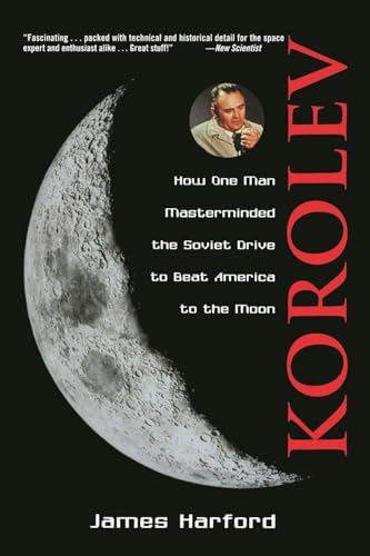 Korolev: How One Man Masterminded the Soviet Drive to Beat America to the Moon von Wiley