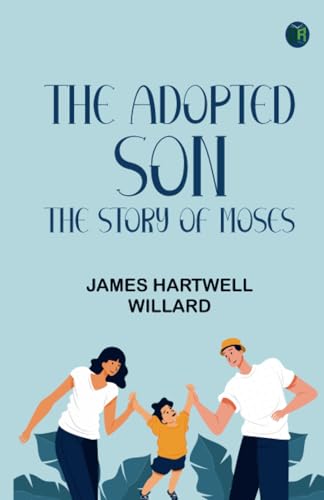 The Adopted Son: The Story of Moses von Zinc Read