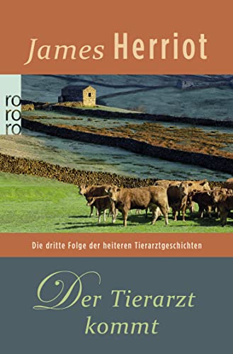 Der Tierarzt kommt: Die dritte Folge der heiteren Tierarztgeschichten von Rowohlt Taschenbuch Verlag