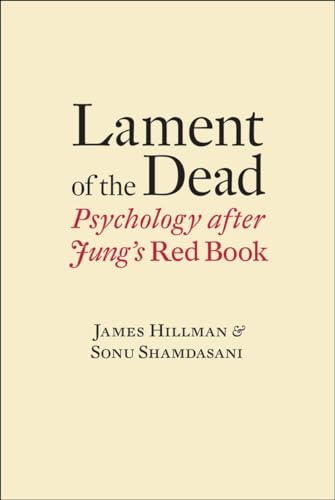 Lament of the Dead: Psychology After Jung's Red Book von W. W. Norton & Company
