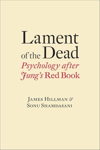 Lament of the Dead: Psychology After Jung's Red Book von W. W. Norton & Company