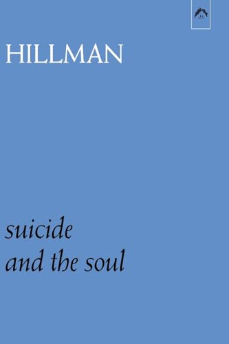 Suicide and the Soul von Spring Publications