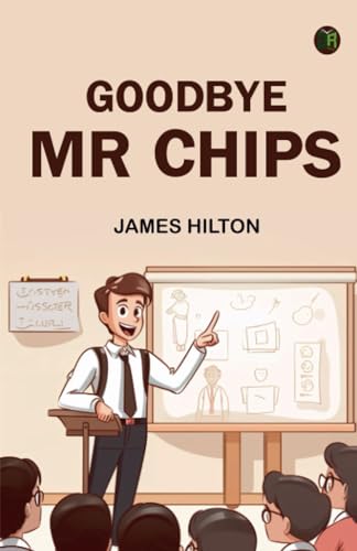 Goodbye Mr Chips von Zinc Read