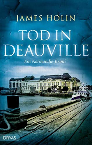 Tod in Deauville: Ein Normandie-Krimi