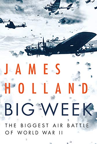 Big Week: The Biggest Air Battle of World War II von Atlantic Monthly Press