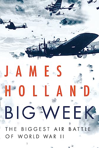 Big Week: The Biggest Air Battle of World War II von Atlantic Monthly Press