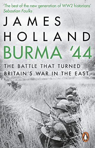 Burma '44: The Battle That Turned Britain's War in the East von Corgi