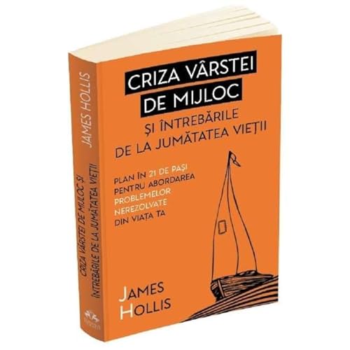 Criza Varstei De Mijloc Si Intrebarile De La Jumatatea Vietii von Herald