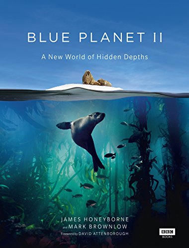 Blue Planet II: A New World of Hidden Depths von BBC