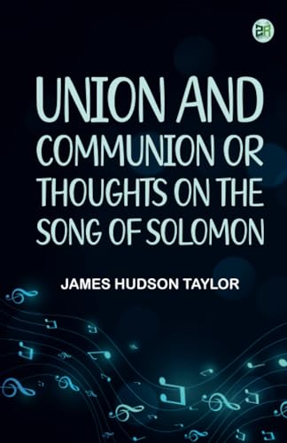 Union and Communion; or Thoughts on the Song of Solomon von Zinc Read