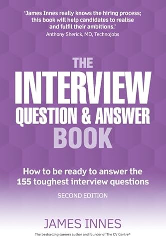 The Interview Question and Answer Book: How to be Ready to Answer the 155 Toughest Interview Questions: How to be ready to answer the 155 toughest interview questions von Pearson