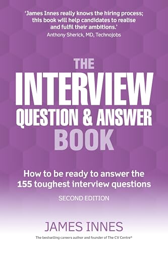 The Interview Question and Answer Book: How to be Ready to Answer the 155 Toughest Interview Questions: How to be ready to answer the 155 toughest interview questions von Pearson