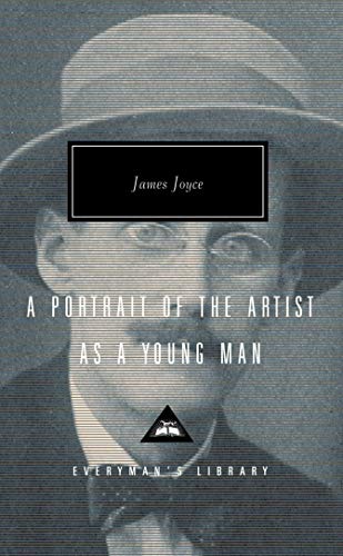 A Portrait Of The Artist As A Young Man: James Joyce (Everyman's Library CLASSICS)