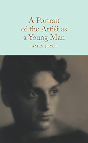 A Portrait of the Artist as a Young Man: James Joyce (Macmillan Collector's Library)