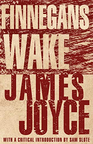 Finnegans Wake: New Annotated Edition: With an introduction by Dr Sam Slote of Trinity College Dublin von Bloomsbury