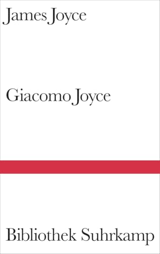 Giacomo Joyce. Giacomo Joyce. von Suhrkamp Verlag AG