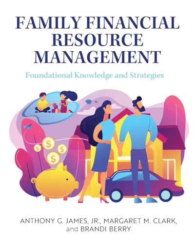 Family Financial Resource Management: Foundational Knowledge and Strategies von Cognella Academic Publishing