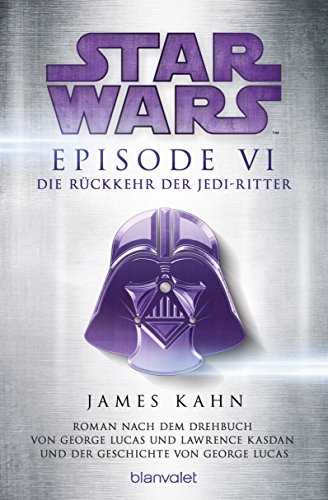 Star Wars™ - Episode VI - Die Rückkehr der Jedi-Ritter: Roman nach dem Drehbuch von George Lucas und Lawrence Kasdan und der Geschichte von George Lucas (Filmbücher, Band 6) von Blanvalet