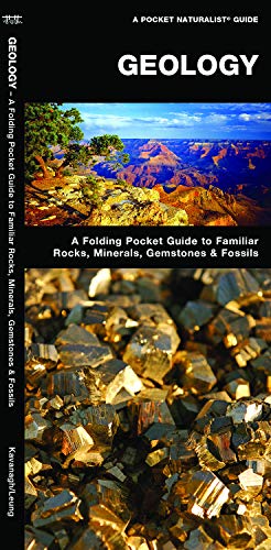 Geology: A Folding Pocket Guide to Familiar Rocks, Minerals, Gemstones & Fossils (Pocket Naturalist Guide Series)