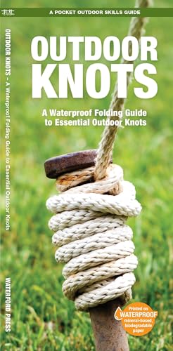 Outdoor Knots, 2nd Edition: A Waterproof Folding Guide to Essential Outdoor Knots: A Waterproof Guide to Essential Outdoor Knots (Outdoor Essentials Skills Guide)