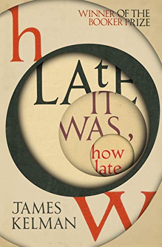 How Late It Was How Late: The classic BOOKER PRIZE winning novel von Vintage