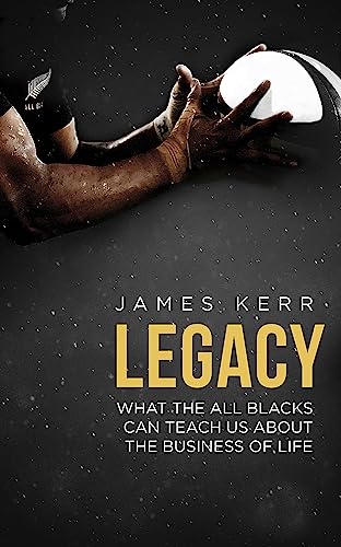Legacy: What The All Blacks Can Teach Us About The Business Of Life von Constable