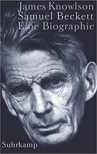 Samuel Beckett - Eine Biographie. von Suhrkamp Verlag AG