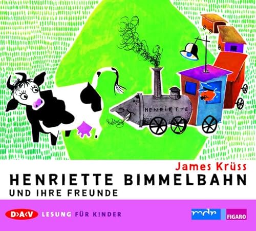 Henriette Bimmelbahn und ihre Freunde: Szenische Lesung mit Musik mit Uwe Friedrichsen und Angelika Mann (1 CD)