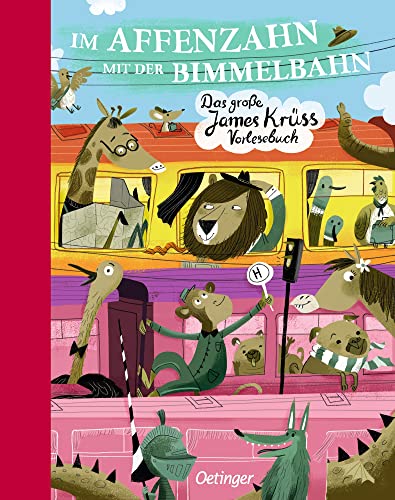 Im Affenzahn mit der Bimmelbahn: Das große James-Krüss-Vorlesebuch: Das grosse James-Krüss-Vorlesebuch