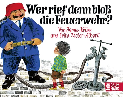 Wer rief denn bloß die Feuerwehr