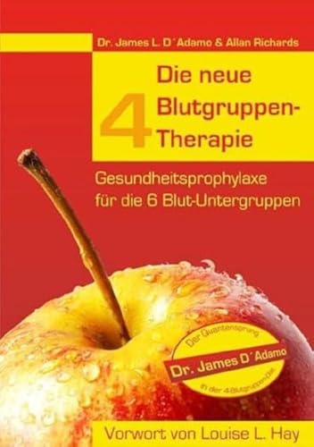 Die neue 4-Blutgruppen-Therapie: Gesundheitsprophylaxe für die 6 Blut-Untergruppen