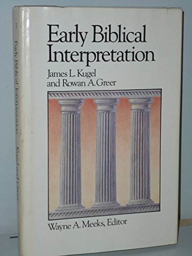 Early Biblical Interpretation (Library of Early Christianity, Band 3)