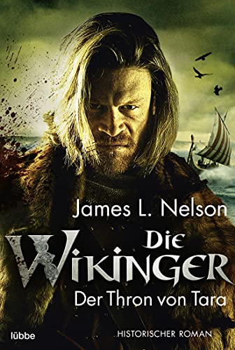 Die Wikinger - Der Thron von Tara: Historischer Roman (Nordmann-Saga, Band 2) von Lbbe
