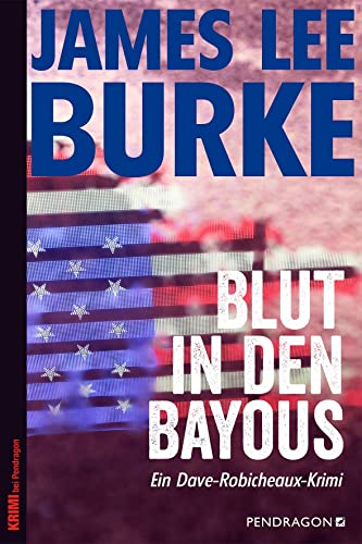 Blut in den Bayous: Ein Dave-Robicheaux-Krimi, Band 2