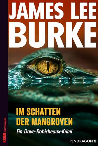 Im Schatten der Mangroven: Ein Dave-Robicheaux-Krimi, Band 6