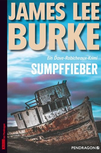 Sumpffieber: Ein Dave-Robicheaux-Krimi, Band 10