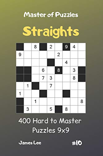 Master of Puzzles Straights - 400 Hard to Master Puzzles 9x9 vol.10 von Independently Published