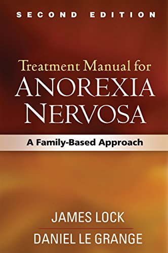 Treatment Manual for Anorexia Nervosa: A Family-Based Approach von Taylor & Francis