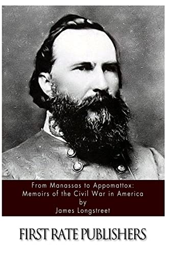 From Manassas to Appomattox: Memoirs of the Civil War in America von Createspace Independent Publishing Platform