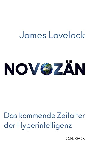 Novozän: Das kommende Zeitalter der Hyperintelligenz von Beck C. H.