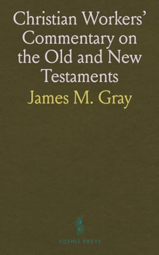 Christian Workers' Commentary on the Old and New Testaments von Sothis Press