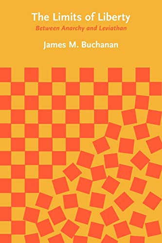 The Limits of Liberty: Between Anarchy and Leviathan