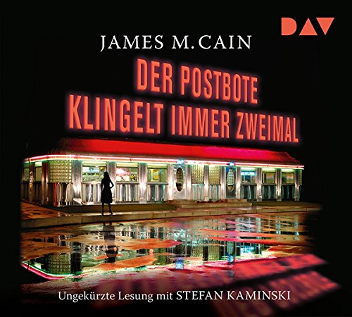 Der Postbote klingelt immer zweimal: Ungekürzte Lesung mit Stefan Kaminski (3 CDs) von Der Audio Verlag, DAV