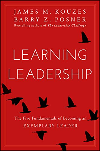 Learning Leadership: The Five Fundamentals of Becoming an Exemplary Leader von Wiley