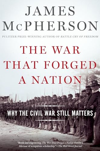 The War That Forged a Nation: Why the Civil War Still Matters von Oxford University Press, USA
