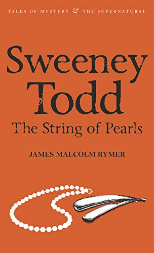 Sweeney Todd: The String of Pearls (Tales of Mystery & the Supernatural) von Wordsworth Editions